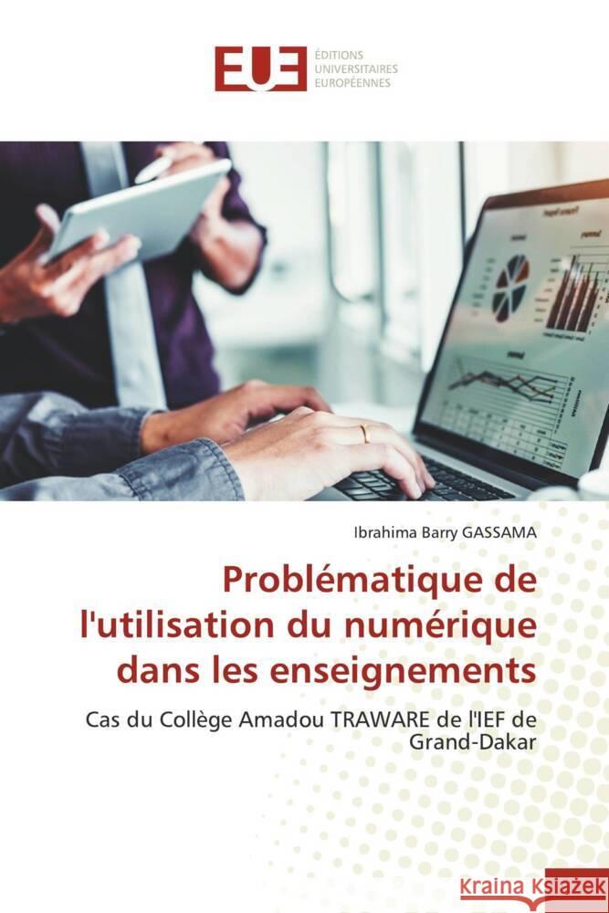 Problématique de l'utilisation du numérique dans les enseignements GASSAMA, Ibrahima Barry 9786206700296 Éditions universitaires européennes - książka