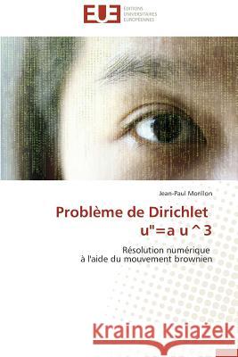 Problème de Dirichlet U''=a U^3 Morillon-J 9786131503054 Editions Universitaires Europeennes - książka
