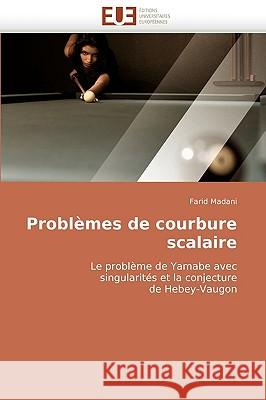 Probl�mes de Courbure Scalaire Madani-F 9786131508240 Omniscriptum - książka