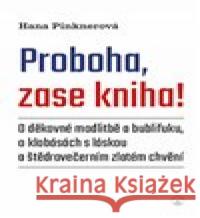 Proboha, zase kniha! Hana Pinknerová 9788075665478 Karmelitánské nakladatelství - książka