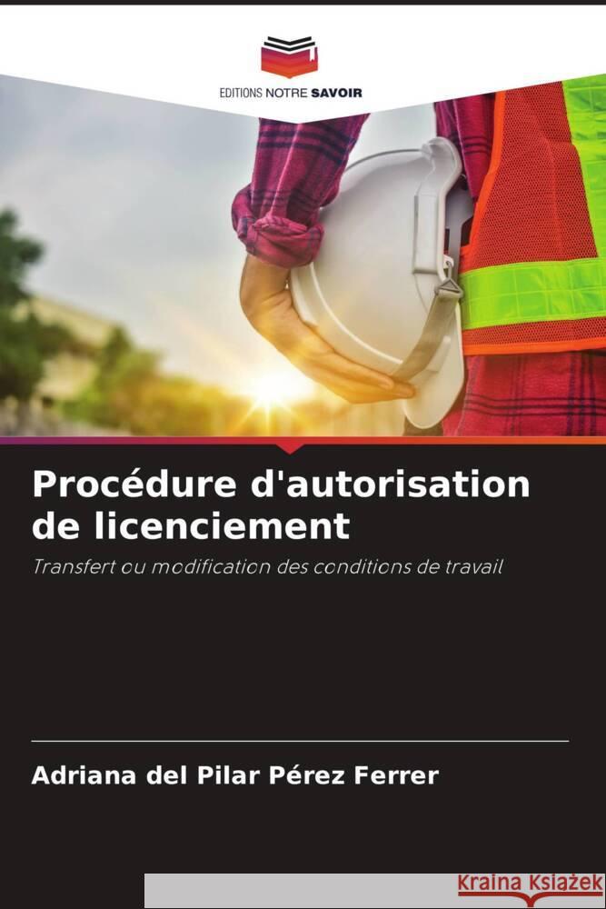 Procédure d'autorisation de licenciement Pérez Ferrer, Adriana del Pilar 9786205585429 Editions Notre Savoir - książka