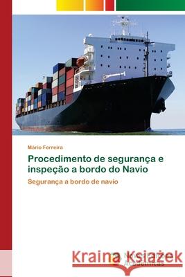 Procedimento de segurança e inspeção a bordo do Navio Ferreira, Mário 9786202185639 Novas Edicioes Academicas - książka