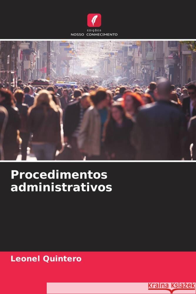 Procedimentos administrativos Quintero, Leonel 9786206543480 Edições Nosso Conhecimento - książka