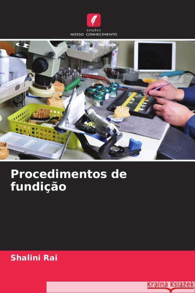Procedimentos de fundi??o Shalini Rai Shalya Raj Vineeta Nikhil 9786204765228 Edicoes Nosso Conhecimento - książka