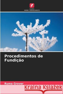 Procedimentos de Fundição Grover, Ruma 9786209439681 Edições Nosso Conhecimento - książka