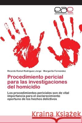 Procedimiento pericial para las investigaciones del homicidio Ricardo Romel Rodrigue Margarita Fern 9786202236782 Editorial Academica Espanola - książka