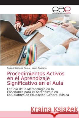 Procedimientos Activos en el Aprendizaje Significativo en el Aula Fabi Santan Lenin Santana 9786203035995 Editorial Academica Espanola - książka