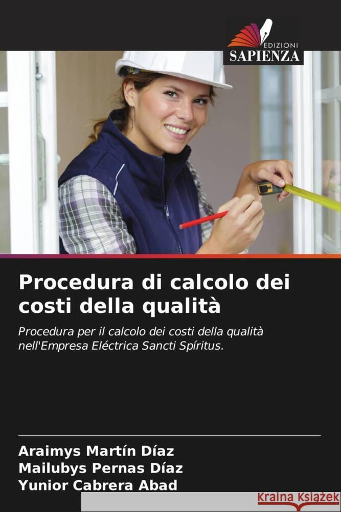 Procedura di calcolo dei costi della qualità Martín Díaz, Araimys, Pernas Diaz, Mailubys, Cabrera Abad, Yunior 9786207411047 Edizioni Sapienza - książka