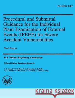 Procedural and Submittal Guidance for the Individual Plant Examination of External Events (IPEEE) for Severe Accident Vulnerabilities Commission, U. S. Nuclear Regulatory 9781500371135 Createspace - książka