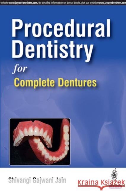 Procedural Dentistry for Complete Dentures Shivangi Gajwani Jain 9789352700226 Jp Medical Ltd - książka