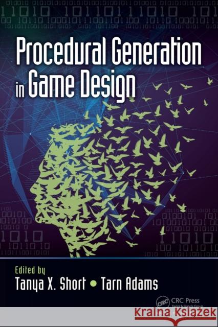 Procedural Generation in Game Design Tanya Short Tarn Adams 9781498799195 AK Peters - książka