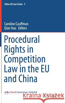 Procedural Rights in Competition Law in the Eu and China Cauffman, Caroline 9783662487334 Springer - książka