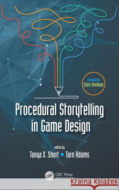 Procedural Storytelling in Game Design Tanya X. Short Tarn Adams 9781138595316 A K PETERS - książka