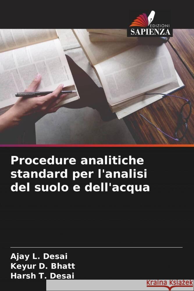 Procedure analitiche standard per l'analisi del suolo e dell'acqua Desai, Ajay L., Bhatt, Keyur D., Desai, Harsh T. 9786204669502 Edizioni Sapienza - książka