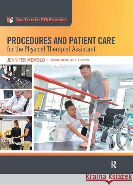 Procedures and Patient Care for the Physical Therapist Assistant Jennifer Memolo 9781032956466 Taylor & Francis Ltd - książka
