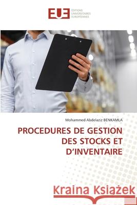 Procedures de Gestion Des Stocks Et d'Inventaire Mohammed Abdelaziz Benkamla 9786206716747 Editions Universitaires Europeennes - książka