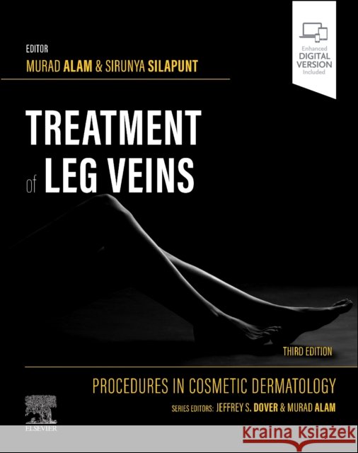 Procedures in Cosmetic Dermatology Series: Treatment of Leg Veins Murad Alam Sirunya Silapunt 9780443250118 Elsevier - książka