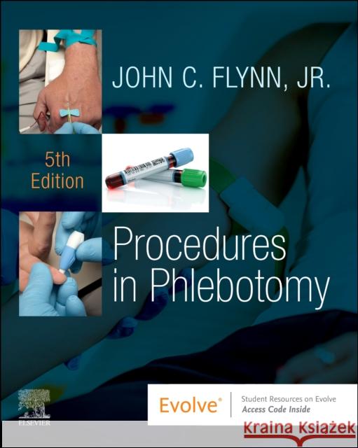 Procedures in Phlebotomy John C. (Adjunct Instructor Medical Laboratory Technology Program Harcum College Bryn Mawr, Pennsylvania) Flynn 9780323936705 Elsevier - Health Sciences Division - książka