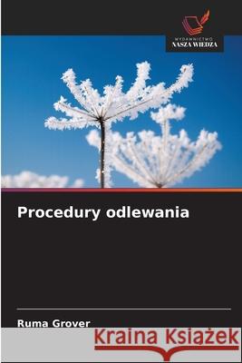 Procedury odlewania Grover, Ruma 9786209489310 Wydawnictwo Nasza Wiedza - książka