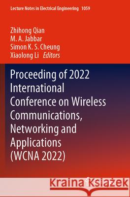 Proceeding of 2022 International Conference on Wireless Communications, Networking and Applications (WCNA 2022)  9789819939534 Springer Nature Singapore - książka