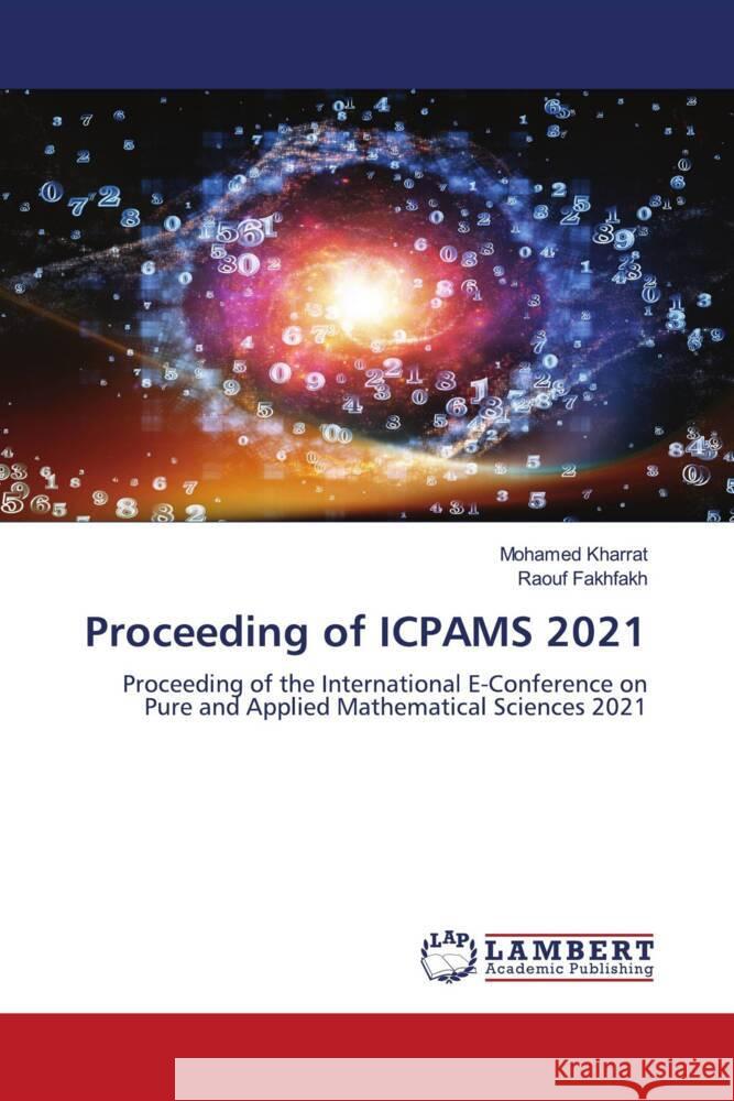 Proceeding of ICPAMS 2021 Kharrat, Mohamed, Fakhfakh, Raouf 9786202075640 LAP Lambert Academic Publishing - książka