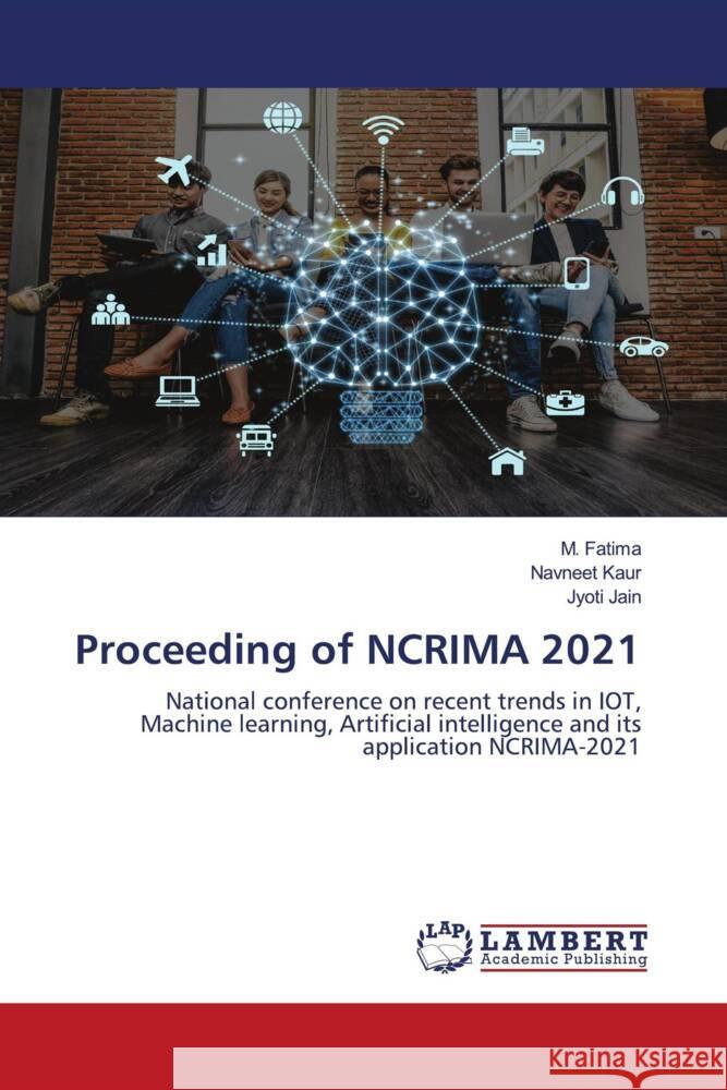 Proceeding of NCRIMA 2021 Fatima, M., Kaur, Navneet, Jain, Jyoti 9786204735429 LAP Lambert Academic Publishing - książka