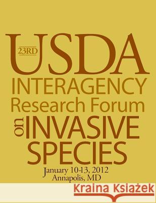 Proceedings 23rd U.S. Department of Agriculture Interagency Research Forum on Invasive Species 2012 United Statesdepartment of Agriculture 9781508558156 Createspace - książka
