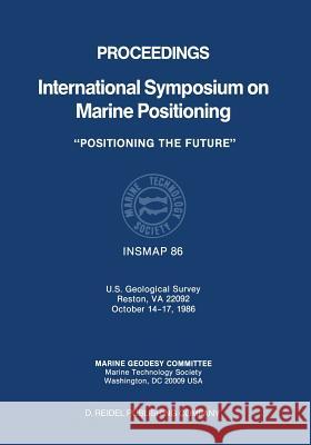 Proceedings International Symposium on Marine Positioning: U.S. Geological Survey Reston, Va 22092 October 14-17,1986 Kumar, Muneendra 9789401082266 Springer - książka