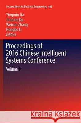 Proceedings of 2016 Chinese Intelligent Systems Conference: Volume II Jia, Yingmin 9789811095931 Springer - książka