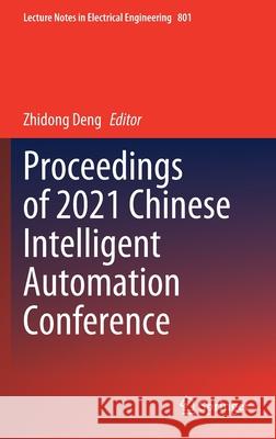 Proceedings of 2021 Chinese Intelligent Automation Conference  9789811663710 Springer Singapore - książka