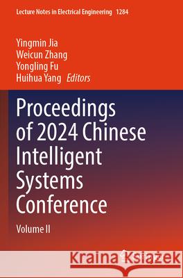 Proceedings of 2024 Chinese Intelligent Systems Conference  9789819786565 Springer Nature Singapore - książka