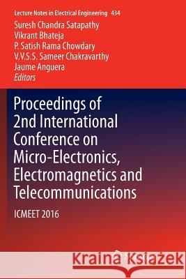 Proceedings of 2nd International Conference on Micro-Electronics, Electromagnetics and Telecommunications: Icmeet 2016 Satapathy, Suresh Chandra 9789811350962 Springer - książka