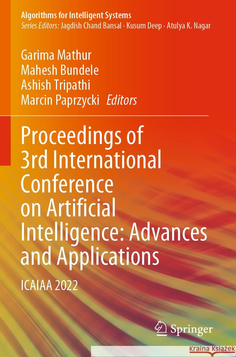 Proceedings of 3rd International Conference on Artificial Intelligence: Advances and Applications  9789811970436 Springer Nature Singapore - książka