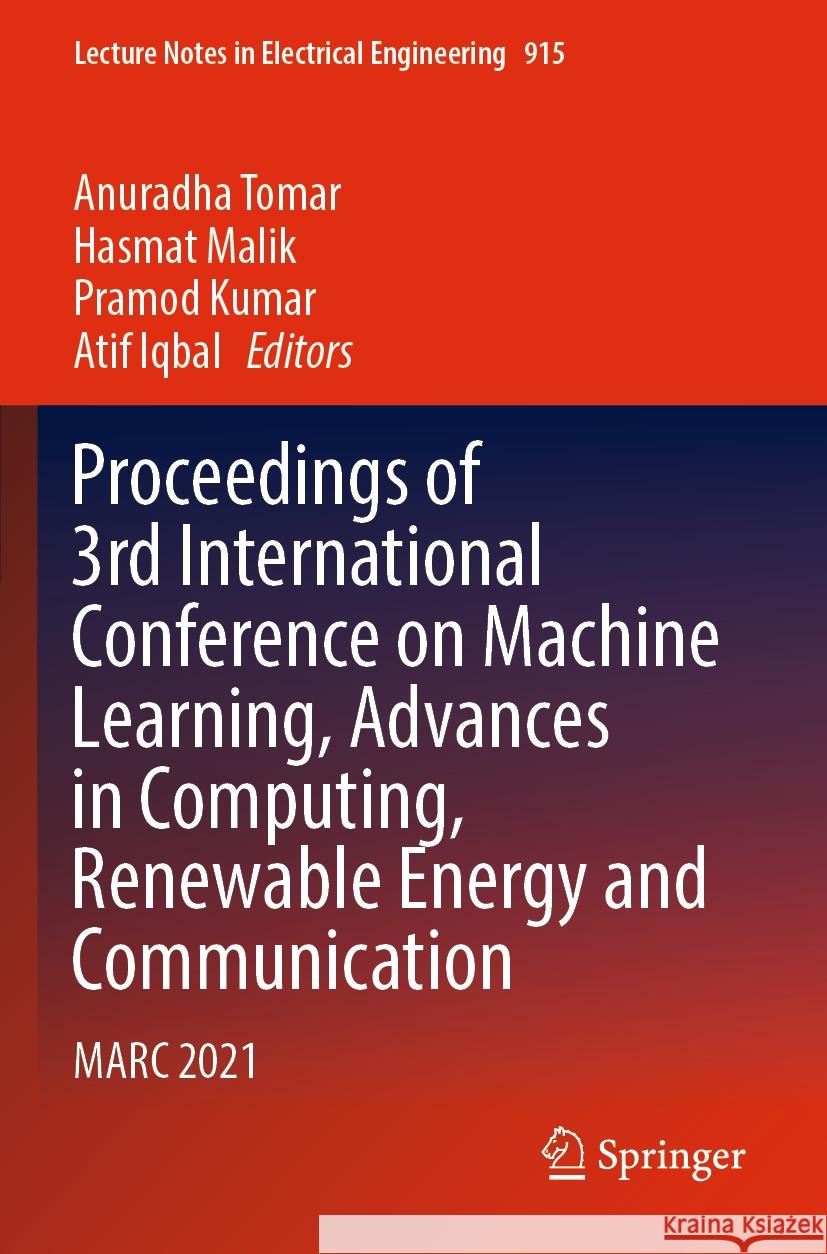 Proceedings of 3rd International Conference on Machine Learning, Advances in Computing, Renewable Energy and Communication  9789811928307 Springer Nature Singapore - książka