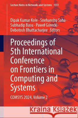 Proceedings of 5th International Conference on Frontiers in Computing and Systems  9789819699827 Springer - książka