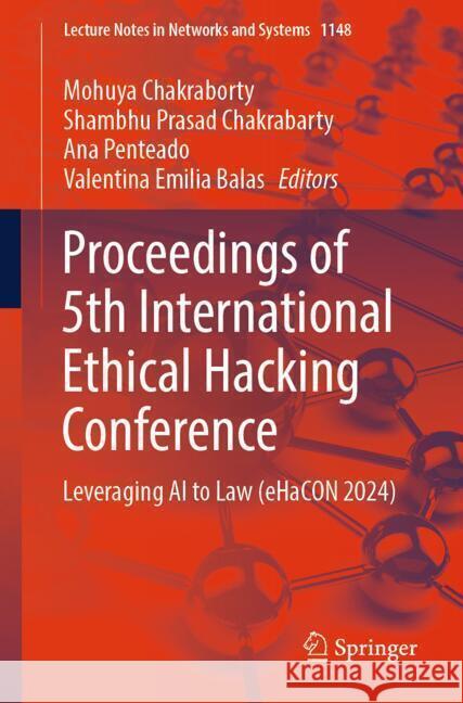 Proceedings of 5th International Ethical Hacking Conference  9789819784561 Springer - książka