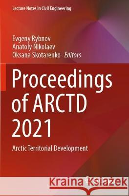 Proceedings of ARCTD 2021  9783030996284 Springer International Publishing - książka