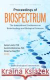 Proceedings of BIOSPECTRUM: The International Conference on Biotechnology and Biological Sciences: Biotechnological Intervention Towards Enhancing Food Value  9781685079857 Nova Science Publishers Inc