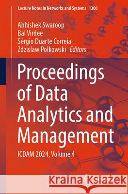 Proceedings of Data Analytics and Management: ICDAM 2024, Volume 4 Abhishek Swaroop, Bal Virdee, Sérgio Duarte Correia 9789819633609 Springer Nature Switzerland AG - książka