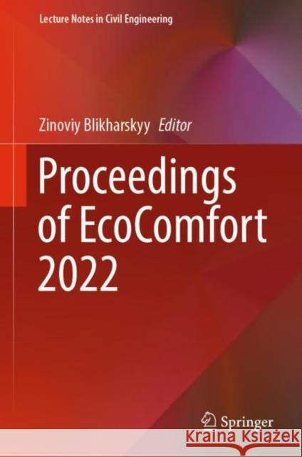 Proceedings of Ecocomfort 2022 Blikharskyy, Zinoviy 9783031141409 Springer International Publishing - książka