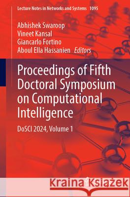 Proceedings of Fifth Doctoral Symposium on Computational Intelligence  9789819763177 Springer - książka