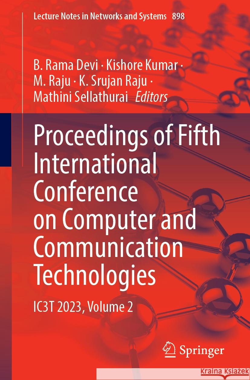 Proceedings of Fifth International Conference on Computer and Communication Technologies: Ic3t 2023, Volume 2 B. Rama Devi Kishore Kumar M. Raju 9789819997060 Springer - książka