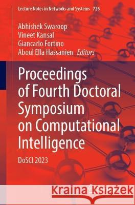 Proceedings of Fourth Doctoral Symposium on Computational Intelligence   9789819937158 Springer Nature Singapore - książka