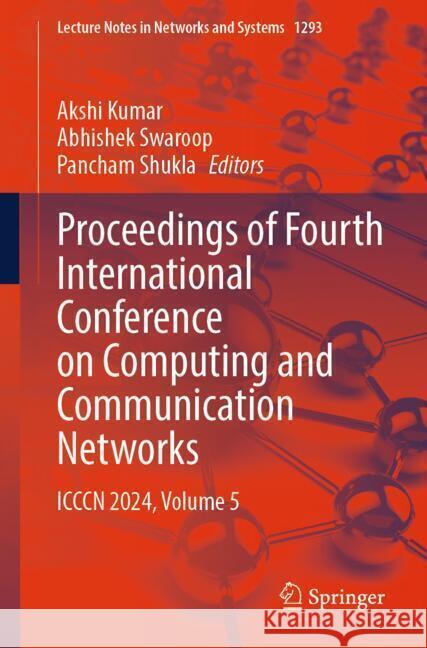 Proceedings of Fourth International Conference on Computing and Communication Networks  9789819632466 Springer - książka