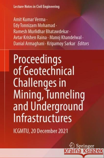 Proceedings of Geotechnical Challenges in Mining, Tunneling and Underground Infrastructures: Icgmtu, 20 December 2021 Verma, Amit Kumar 9789811697692 Springer Nature Singapore - książka