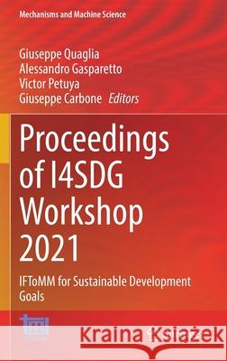 Proceedings of I4sdg Workshop 2021: Iftomm for Sustainable Development Goals Quaglia, Giuseppe 9783030873820 Springer - książka