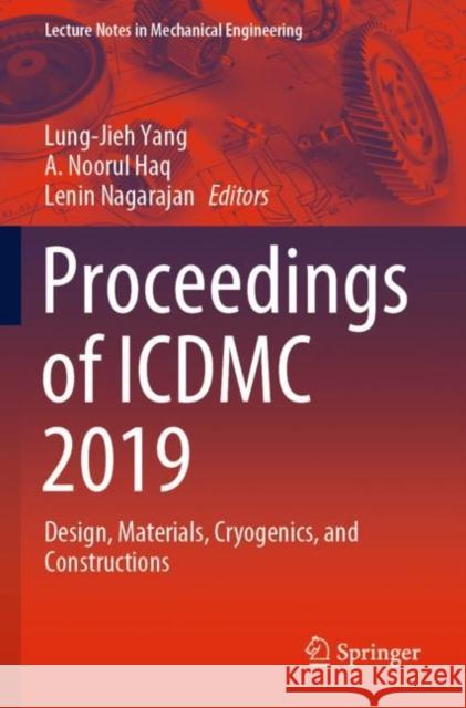 Proceedings of ICDMC 2019: Design, Materials, Cryogenics, and Constructions Lung-Jieh Yang A. Noorul Haq Lenin Nagarajan 9789811536335 Springer - książka