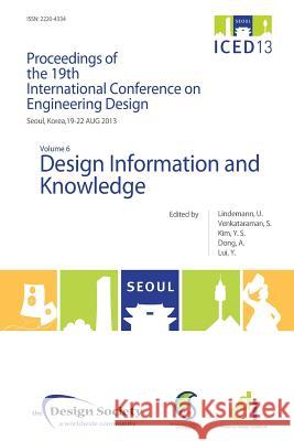 Proceedings of Iced13 Volume 6: Design Information and Knowledge Lindemann, Udo 9781904670490 Design Society - książka