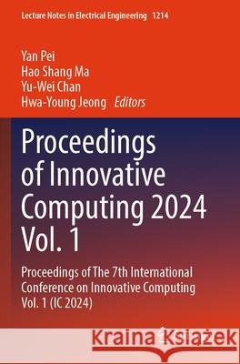 Proceedings of Innovative Computing 2024 Vol. 1  9789819741953 Springer Nature Singapore - książka