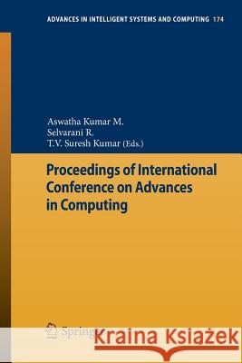 Proceedings of International Conference on Advances in Computing Aswatha Kuma Selvarani R T. V. Suresh Kumar 9788132207399 Springer India - książka